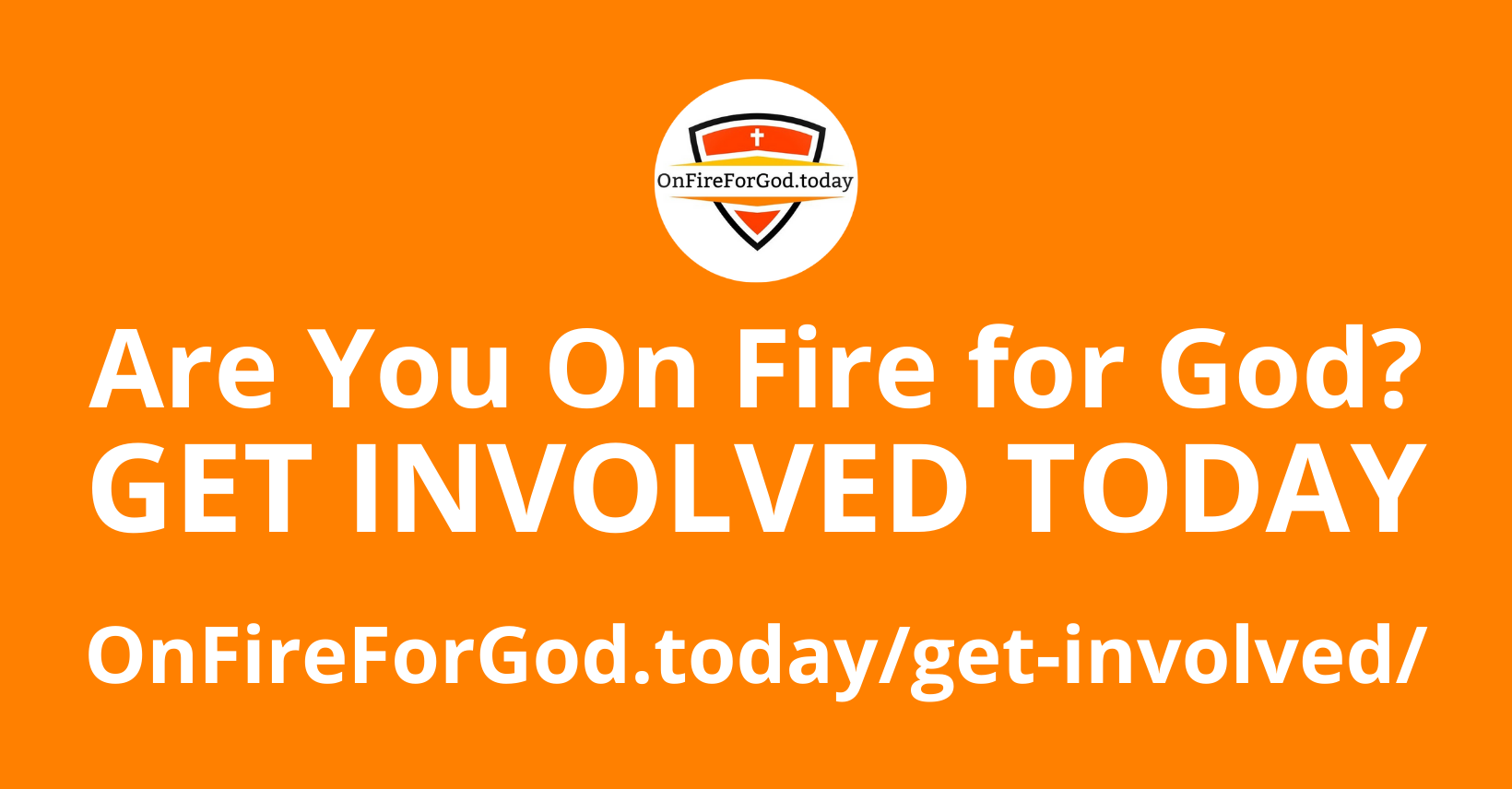 Get Involved | OnFireForGod.today