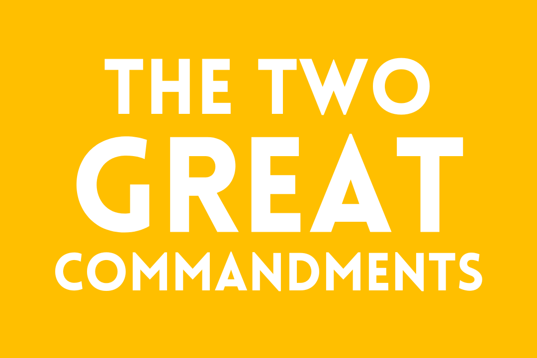 The Two Great Commandments