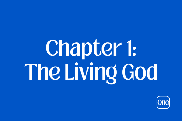 Chapter 1: The Living God